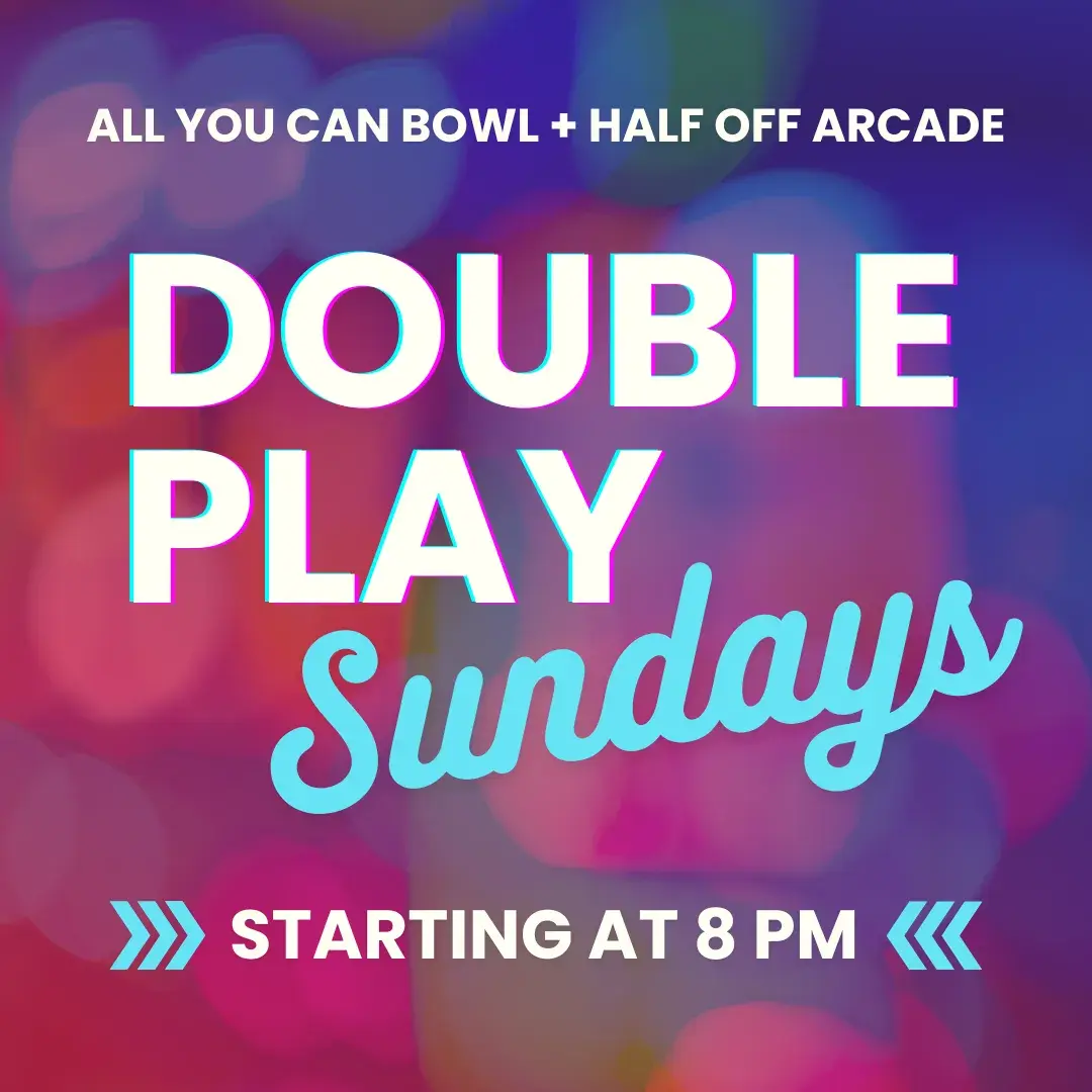 Half off Arcade Credits and Unlimited bowling Every Sunday After 8PM