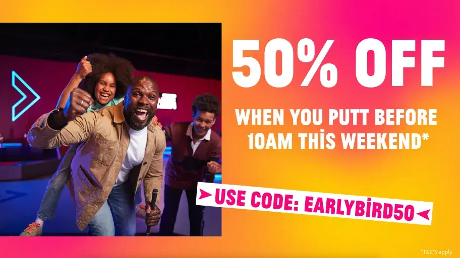Save 50% when you putt before 10 at weekends in Hollywood Bowl Putt & Play
