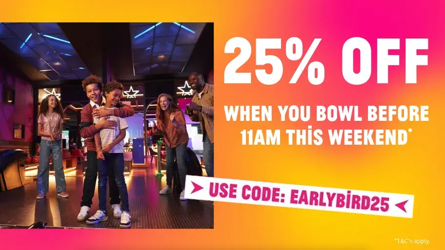 Save 25% when you bowl before 10.30 at weekends in Hollywood Bowl