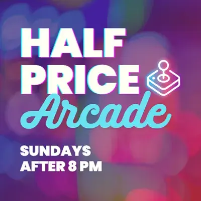 Half off Arcade Credits Every Sunday After 8PM