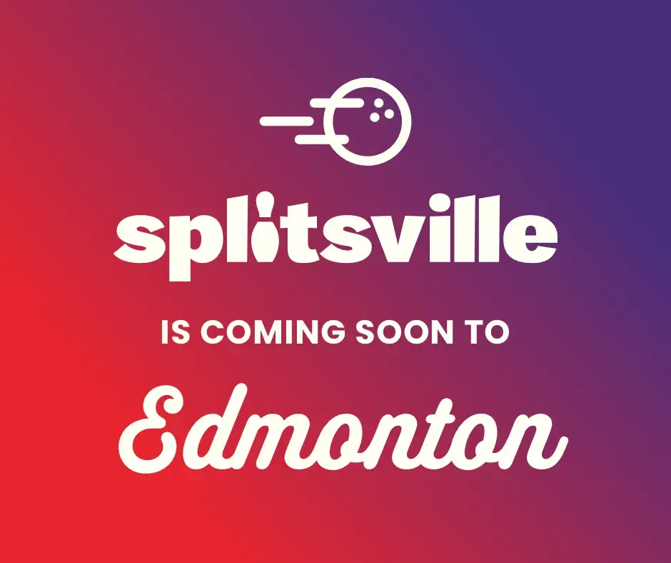 Splitsville is rolling into Edmonton