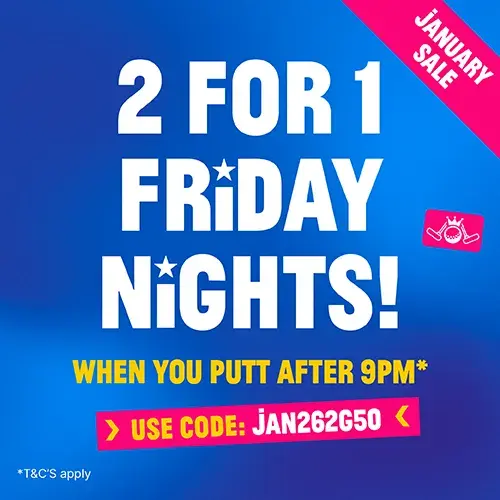 Get your 2nd game free when you play mini golf after 9pm on Fridays at Putt & Play