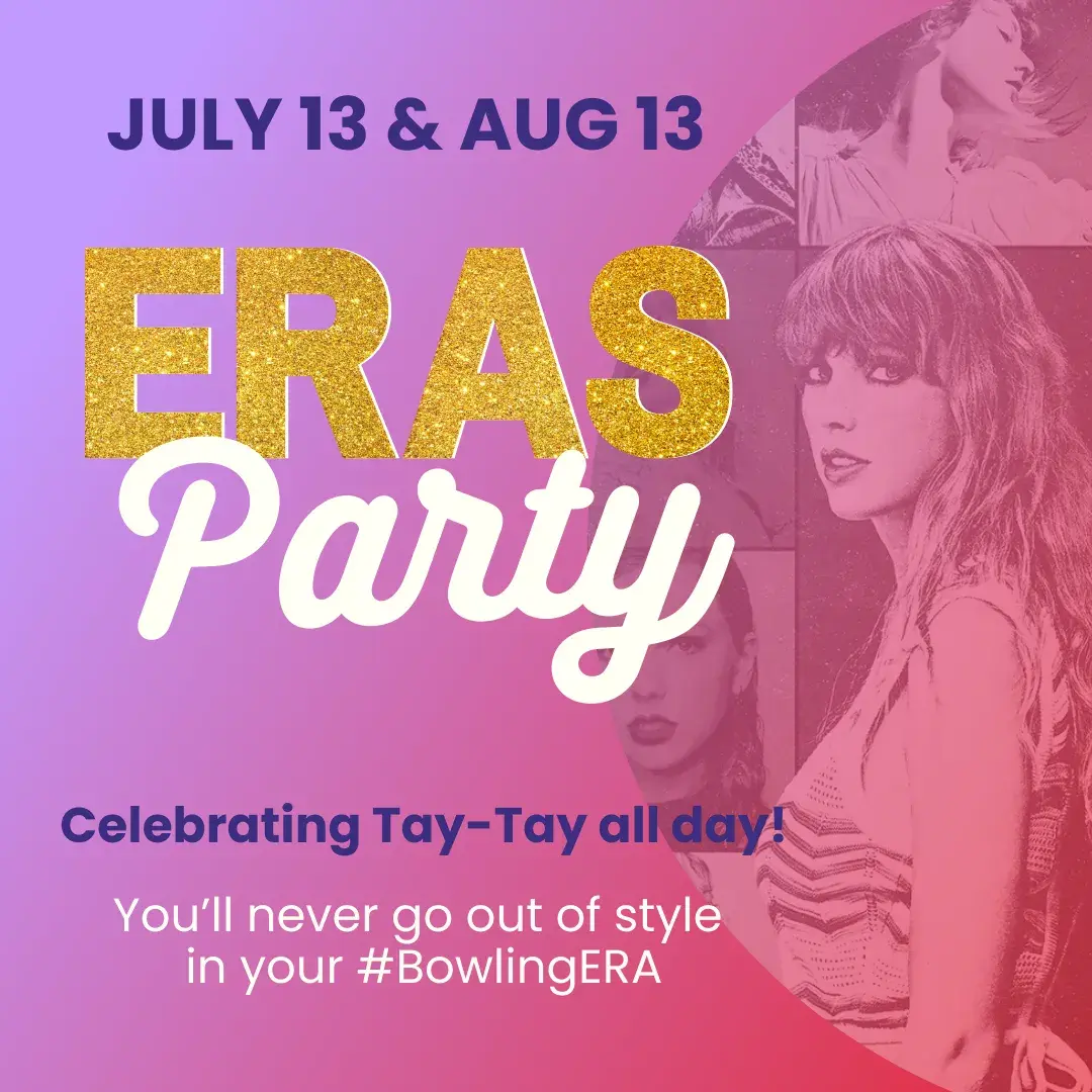 Eras Party July 13 and August 13