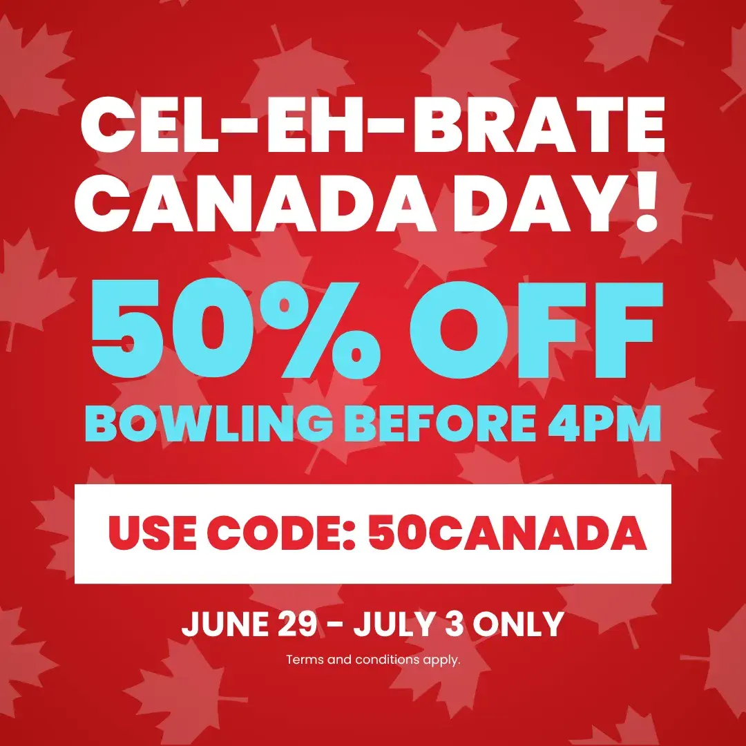 Save 50% off bowling on Canada Day! Use code 50CANADA